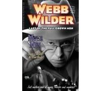 Webb Wilder, Last Of The Full Grown Men