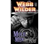 Webb Wilder, Last of the Full Grown Men: Mole Men" & "The Doll