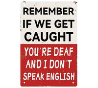 WEBEEDY Funny Remember If We Get Caught Plaque rétro en métal pour décoration murale de maison, cour, garage, magasin, 20 x 30 cm