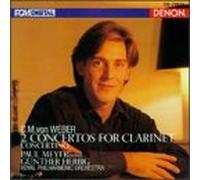 Weber, C.M. Von – Concertos pour clarinette n°1 et n°2 ; Concertino – Paul Meyer, clarinette
