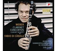 Fabio Di Casola - Weber: Ctos for Clarinet & Orchestra