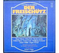 WEBER, Carl Maria von: Der Freischutz (Great Romantic Opera in 3 Acts - Libretto by Friedrich Kind) -- Robert Heger (cond), Nilsson, Koth, Gedda, Berry, Bavarian State Opera -- Angel ()--ANGEL-3Vinyl LP-WEBER Carl Maria von (Germania)-BERRY Walter (basso - baritono); GEDDA Nicolai (tenore); HEGER Robert (dir); KOTH Erika (soprano); NILSSON Birgit (soprano)