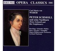 Weber, Carl Maria von - Peter Schmoll Und Seine Nachbarn [Import]
