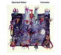 Weber, Eberhard - Orchestra