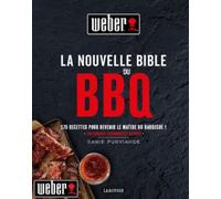 Weber - Livre De Cuisine La Nouvelle Bible Du Bbq
