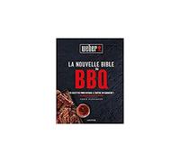 Livre de recettes Weber La Nouvelle Bible du BBQ - Edition 2019