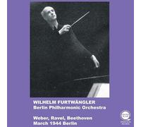 ウェーバー、ラヴェル、ベートーヴェン / ヴィルヘルム・フルトヴェングラー、ベルリン・フィルハーモニー管弦楽団 (Weber, Ravel, Beethoven / Berlin Philharmonic Orchestra, Wilhelm Furtwangler) [CD] [国内プレス] [日本語帯・解説付き]