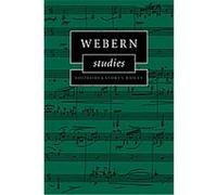 Webern Studies, Cambridge Composer Studies