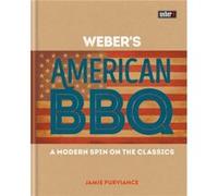Webers American Barbecue by Jamie Purviance Jamie Purviance (Auteur)