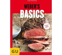 Weber's Basics : Avec application gratuite pour rassembler vos recettes préférées (Weber Grillen)