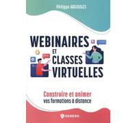 Webinaires Et Classes Virtuelles - Construire Et Animer Vos Formations À Distance