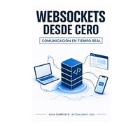 Websockets Desde Cero: Comunicación en Tiempo Real