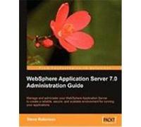 Websphere Application Server 7.0 Administration Guide Robinson, Steve (Auteur)