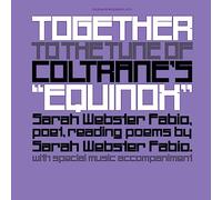 Webster Fabio, Sarah - Together to the Tune of Coltrane'S "Equinox"