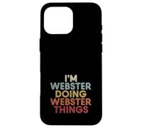 Webster Name Webster Personalized Name First Given Coque pour iPhone 16 Pro Max