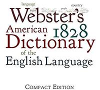 Webster's 1828 American Dictionary Of The English Language