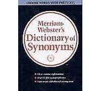 Webster's New Dictionary of Synonyms: A Dictionary of Discriminated Synonyms with Antonyms and