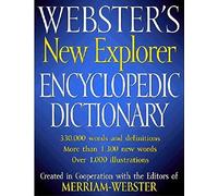 Webster's New Explorer Encyclopedic Dictionary