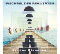 Wechsel der Realitäten: Eine geführte Meditation Von Dr. Joe Dispenza [Import]
