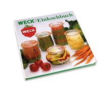 WECK Livre de recettes en allemand 0006376 - Pour la conservation des aliments, la conservation de fruits et légumes, instructions pour la conservation, couverture rigide, 144 pages colorées, avec photos