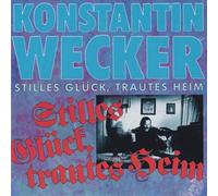 Wecker,Konstantin - Stilles Glück,Trautes Heim [Import]