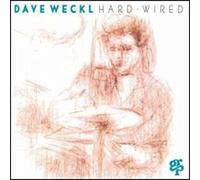 Weckl, Dave - Hard Wired