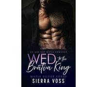 Wed to the Bratva King: An Age Gap Mafia Romance