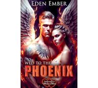 Wed to the Phoenix