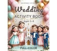 Wedding Activity Book for Kids: Fun Games, Coloring, Mazes & More for the Big Day | Ages 5-8: Perfect Wedding Reception Entertainment for Young Guests ... for Planners, Brides, Grooms & Event Hosts