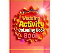 Wedding Activity Coloring Book for Kids, Teens, and Adults, Fun Games for Guests to Enjoy at Bridal Showers, Receptions, & Weddings: A Unique ... & Makes a Perfect Gift or Party Favor