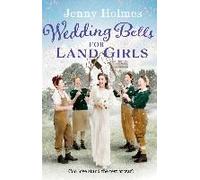 Wedding Bells For Land Girls