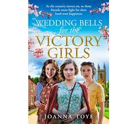 Wedding Bells for the Victory Girls : The new uplifting historical fiction saga i