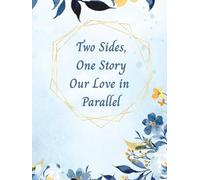 Wedding Book: Two Sides, One Story: Our Love in Parallel