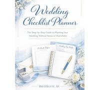 Wedding Checklist Planner by WedSuite AI: The Step-by-Step Guide to Plan Your Wedding, Stay Organized.: Never Miss a Detail | 12-Month Wedding Planning Checklist, Vendor Lists & Wedding Day Checklists