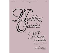 Wedding Classics - Music for Manuals. Orgue.