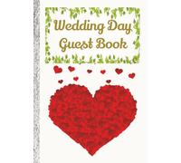 Wedding Day Guest Book: Memory Keepsake for Messages, Photos & Sketches - 100 Page Guest Sign-In Book with Lined & Blank Sections - 7 x 10 inch format in Hardcover or Paperback