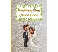 Wedding Day Guest Book: Memory Keepsake for Messages, Photos & Sketches - 100 Page Guest Sign-In Book with Lined & Blank Sections - 7 x 10 inch format in Hardcover or Paperback