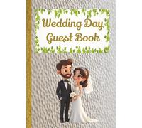 Wedding Day Guest Book: Memory Keepsake for Messages, Photos & Sketches - 100 Page Guest Sign-In Book with Lined & Blank Sections - 7 x 10 inch format in Hardcover or Paperback
