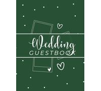 Wedding Guest Book: A Polaroid Photo Guestbook with Space for Messages, Advice and Memories - Green
