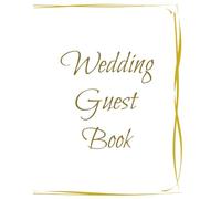 Wedding Guest Book: Elegant Blank Guestbook for Wedding Reception, Bridal | Guests Sign in book, | Blank Guest book for Reception | Elegant Sign-in Guestbook | 100 Pages | 8.5 x 11 Inches