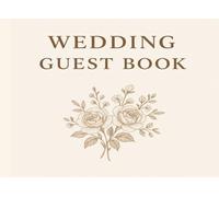 Wedding Guest Book: Elegant Keepsake for Weddings, Receptions, and Bridal Showers | Classic Guest Sign-In Book with Lined Pages