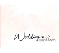 Wedding Guest Book: Elegant Watercolor Celebration Memory Book with 110 Pages for Guest Names and Well Wishes | Perfect for Receptions, Anniversaries, and Bridal Showers