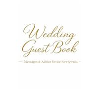 Wedding Guest Book: Messages and Wishes for the Newlyweds | Wedding Reception Guest Book with Photo Space