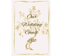 Wedding Guest Book: Where Loved Ones Leave Words That Last a Lifetime