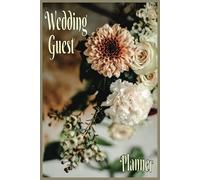Wedding Guest Planner: Get ready for your special day with this guest list organizer.