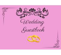Wedding Guestbook: 150 pages 8.25 x 6 inches guestbook for signature. Perfect for all wedding celebrations and wedding anniversaries.