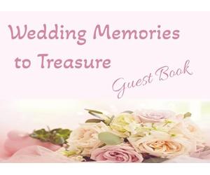Wedding Memories to Treasure: Keepsake Guest Book for guests to sign at wedding reception/Space for guest name address comments/8.25 x 6 inches/Page ... inside have pink rose decorations/Lovely Gift