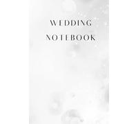 Wedding Notebook: Elegant Bride & Groom Silhouette | 120 Page White Single Ruled Wedding Planning & Notes Journal | Perfect Engagement, Bridal Shower & Wedding Gift