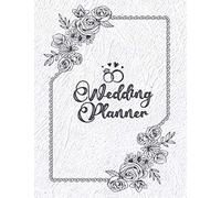 Wedding Planner: A Guide For Brides With Detailed Worksheets, Budget Planner, Guest Lists, Seating Charts, Checklists To Plan The Perfect Wedding Lovely Personalized Wedding Planning Gift For Bride