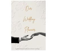Wedding Planner: A wedding planning journal to help couples manage budgets, timelines, guests, vendors, and unforgettable memories.